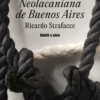 LA ESCUELA NEOLACANIANA DE BUENOS AIRES -2da edición| <a href="https://blatt-rios.com.ar/autores/ricardo-strafacce/">Ricardo Strafacce</a>