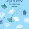 UNA FAMILIA BAJO LA NIEVE - 2da edición | <a class="autos" href="https://blatt-rios.com.ar/autores/monica-zwaig/">Monica Zwaig</a>