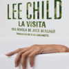 LA VISITA | <a href="https://blatt-rios.com.ar/autores/lee-child/">Lee Child</a>